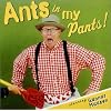 Ants in My Pants!