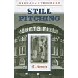 Still Pitching: A Memoir