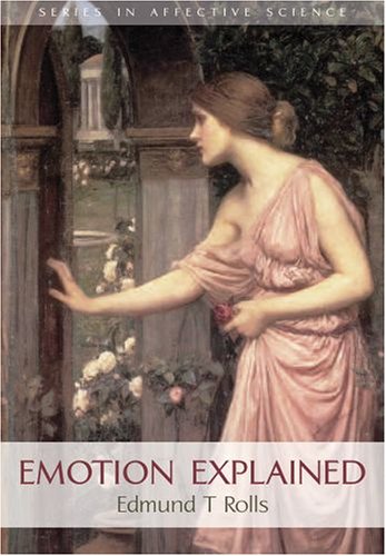 Emotion Explained (Series in Affective Science)