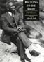 Rac(E)Ing To The Right: Selected Essays George S. Schuyler