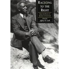 Rac(E)Ing To The Right: Selected Essays George S. Schuyler
