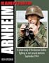 KAMPFRAUM ARNHEIM: A Photo Study of the German Soldier Fighting In and Around Arnhem September 1944 (Kampfraum Series)