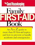 The Good Housekeeping Family First Aid Book