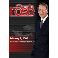 Charlie Rose with Leonardo DiCaprio (February 4, 2005)