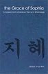 The Grace of Sophia: A Korean North American Women's Christology