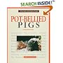 Pot-Bellied Pigs: A Complete Authoritative Guide