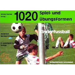 1020 Tausendundzwanzig Spiel- und �bungsformen im Kinderfu�ball