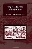 The Flood Myths of Early China (Series in Chinese Philosophy and Culture)