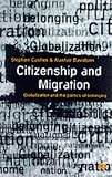 Citizenship and migration : globalization and the politics of belonging