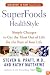SuperFoods HealthStyle: Simple Changes to Get the Most Out of Life for the Rest of Your Life