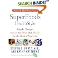 SuperFoods HealthStyle: Simple Changes to Get the Most Out of Life for the Rest of Your Life