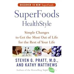 SuperFoods HealthStyle: Simple Changes to Get the Most Out of Life for the Rest of Your Life