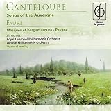 Canteloube: Songs of the Auvergne; Fauré: Masques et bergamasques; Pavane