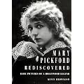 Mary Pickford Rediscovered book cover