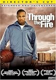 Through the Fire (Directors Cut - Extended and Uncensored)