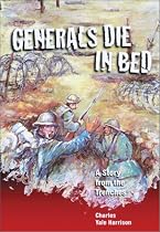 Generals Die In Bed: A Story from the Trenches