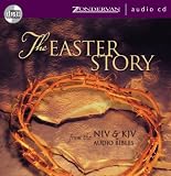The Easter Story: From the NIV and KJV Audio Bibles