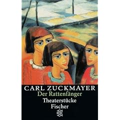 Carl Zuckmayer. Gesammelte Werke: Der Rattenf�nger: Theaterst�cke 1961 - 1975. Gesammelte Werke in Einzelb�nden