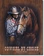 Cowgirl by Choice Metal Tin Sign 12.5"w X 16"h