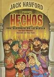 Jack Hayford Presenta Hechos! Una Historia De La Biblia/Jack Hayford Presents Acts Bible Storybook (Spanish Edition)