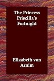 The Princess Priscilla`s Fortnight