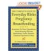 The Complete Guide to Everyday Risks in Pregnancy and Breastfeeding: Answers to All Your Questions about Medications, Morning Sickness, Herbs, Diseases, Chemical Exposures and More