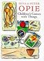 Children's Games with Things: Marbles, Fivestones, Throwing and Catching, Gambling, Chucking and Pitching, Ball-bouncing, Skipping, Tops and Tipcat