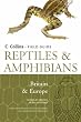 Collins Field Guide - Reptiles and Amphibians of Britain and Europe