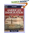 American Immigration: A Student Companion (Oxford Student Companions to American History) by Roger Daniels