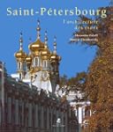 Saint-P�tersbourg : L'Architecture de...