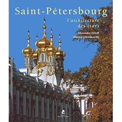 Saint-P�tersbourg : L'Architecture des tsars