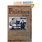 Click here to buy Folklore in Utah: A History and Guide to Resources by  David Stanley.