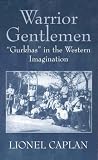 Warrior Gentlemen: Gurkhas in the Western Imagination