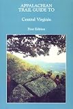 Appalachian Trail Guide to Central Virginia (Appalachian Trail Guides)
