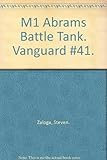 The M1 Abrams battle tank