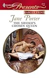The Sheikh's Chosen Queen (Harlequin Presents)