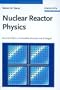 Nuclear Reactor Physics