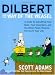 Dilbert and the Way of the Weasel: A Guide to Outwitting Your Boss, Your Coworkers, and the Other Pants-Wearing Ferrets in Your Life