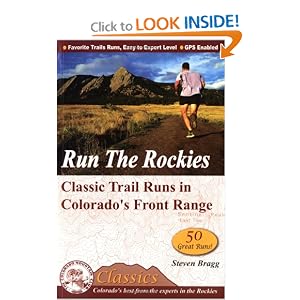 Classica Run the Rockies: Classic Trail Runs in Colorado's Front Range (Cmc's Classics)