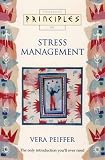 Principles of - Stress Management: The only introduction youll ever need