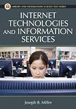 Internet Technologies and Information Services (Library and Information Science Text Series)