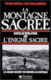 La montagne sacrée - nouvelles revelations sur l énigme sacrée