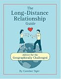The Long-Distance Relationship Guide: Advice for the Geographically Challenged