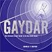 Gaydar: The Ultimate Insider Guide to the Gay Sixth Sense