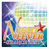 NIGHT��FEVER-TRANCE BEST-