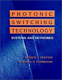 Photonic Switching Technology: Systems and Networks