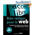 Bien r�diger pour le web : Strat�gie de contenu pour am�liorer son r�f�rencement naturel