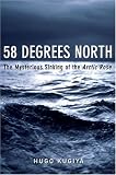  : 58 Degrees North: The Mysterious Sinking of the Arctic Rose
