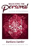 Relocating the Personal: A Critical Writing Pedagogy