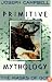 The Masks of God, Vol. 1: Primitive Mythology
